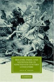 Tapa de Ireland, India and Nationalism in Nineteenth-Century Literature (Cambridge Studies in Nineteenth-Century Literature and Culture)