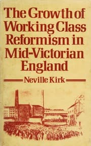 Tapa de Growth of the Working Class Reformism in Mid-Victorian England