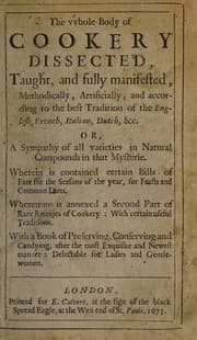 Tapa de The whole body of cookery dissected, taught and fully manifested, methodically, artificially, and according to the best tradition of the English, French, Italian, Dutch, &c., or, A sympathy of all varieties in natural compounds in that mysterie