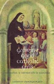 Tapa de Growing good Catholic girls