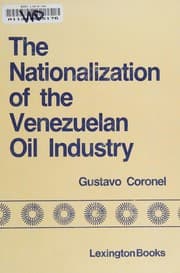 Tapa de The nationalization of the Venezuelan oil industry from technocratic success to political failure