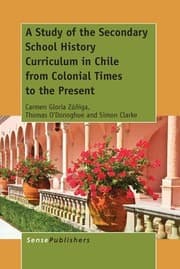 Tapa de Study of the Secondary School History Curriculum in Chile from Colonial Times to the Present