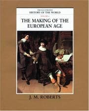 Tapa de The Making of the European Age (The Illustrated History of the World, Volume 6)