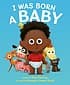 Tapa de I Was Born a Baby