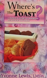 Tapa de Where's the Toast? A Woman's Guide to Managing Menopause Naturally