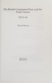 Tapa de The British Communist Party and the trade unions, 1933-45