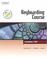 Tapa de Keyboarding Course, Lessons 1-25 (College Keyboarding)