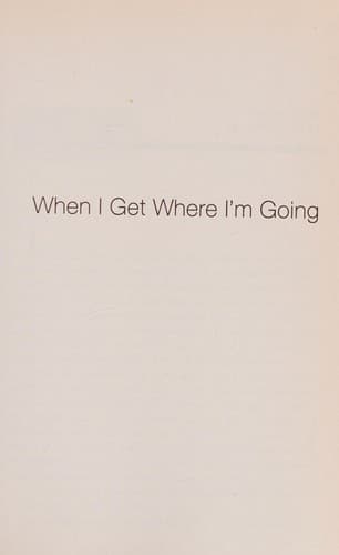 Tapa de When I get where I'm going