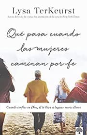 Tapa de Que Pasa Cuando Las Mujeres Caminan Por Fe