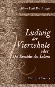 Tapa de Ludwig der Vierzehnte oder Die Komödie des Lebens