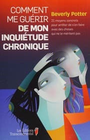 Tapa de Comment me guérir de mon inquiétude chronique