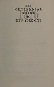 Tapa de The centennial guide to New York City and its environs