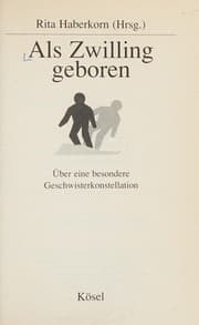 Tapa de Ale Zwilling geboren : uber eine besondere Geschwisterkonstellation / Rita Haberkon (Hrsg)