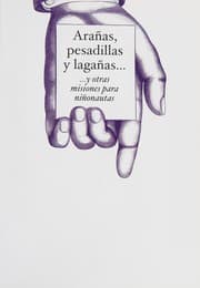 Tapa de Arañas, pesadillas y lagañas ... y otras misiones para niñonautas