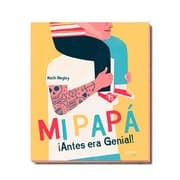Tapa de Mi Papá ¡Antes Era Genial!