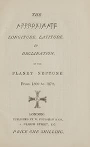 Tapa de The approximate longitude, latitude, & declination of the planet Neptune from 1800 to 1879
