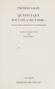 Tapa de Qu'est ce que tout cela veut dire ? Une très brève introduction à la philosophie