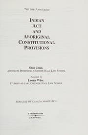 Tapa de The 2006 annotated Indian Act and aboriginal constitutional provisions