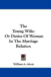 Tapa de The young wife, or, Duties of woman in the marriage relation