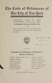 Tapa de The code of ordinances of the city of New York. Adopted June 20, 1916, approved July 6, 1916, as amended to the close of the year 1925, with index, notations of sources and table of disposition of general ordinances repealed