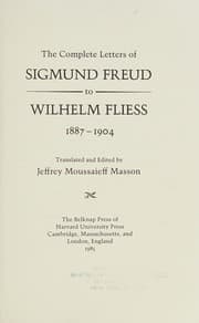 Tapa de The complete letters of Sigmund Freud to Wilhelm Fliess, 1887-1904