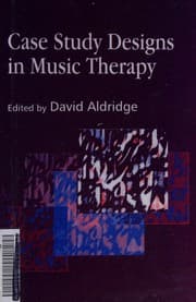 Tapa de CASE STUDY DESIGNS IN MUSIC THERAPY; ED. BY DAVID ALDRIDGE