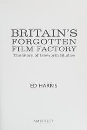 Tapa de Britain's Forgotten Film Factory