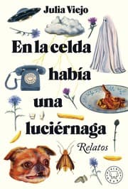 Tapa de En la celda había una luciérnaga