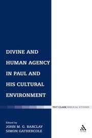 Tapa de Divine and human agency in Paul and his cultural environment