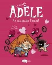 Tapa de La terrible Adèle Vol.4 No m'agrada l'amor!
