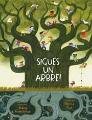 Tapa de Sigues un arbre!