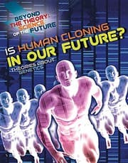 Tapa de Is Human Cloning in Our Future? Theories about Genetics