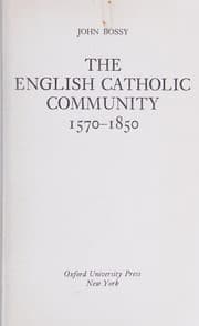 Tapa de The English Catholic community, 1570-1850