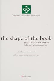 Tapa de The shape of the book, from roll to codex (3rd century BC-19th century AD)