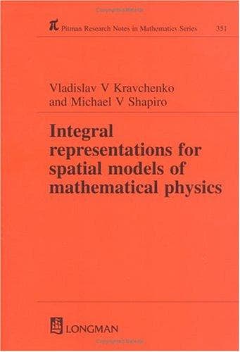 Tapa de Integral Representations For Spatial Models of Mathematical Physics (Research Notes in Mathematics Series, Volume 351)
