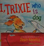 Tapa de I, Trixie Who Is Dog