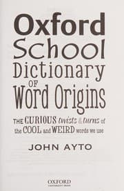 Tapa de Oxford School Dictionary of Word Origins 2009