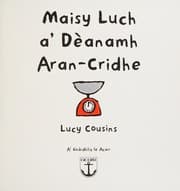 Tapa de Maisy Luch a' dèanamh aran-cridhe