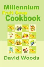Tapa de Millennium Fruit Soup Cookbook