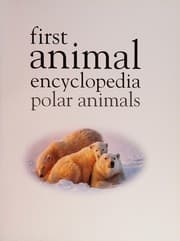 Tapa de First Animal Encyclopedia Polar Animals