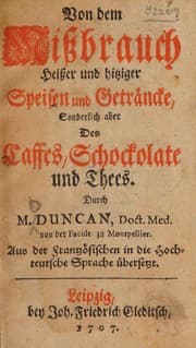 Tapa de Von dem Missbrauch heisser und hitziger Speisen und Geträncke, sonderlich aber des Caffes, Schockolate, und Thees ...