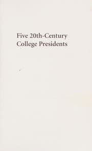 Tapa de Five 20th century college presidents