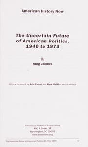 Tapa de The uncertain future of American politics, 1940 to 1973