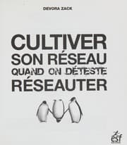 Tapa de Cultiver son réseau quand on déteste réseauter