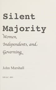 Tapa de Silent Majority; Women, Independents, and Governing