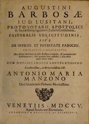 Tapa de Augustini Barbosae, J.U.D. Lusitani, protonotarii apostolici & sacrae congregationibus judicis consultoris, Pastoralis solicitudinis, sive, De officio, et potestate parochi tripartita descriptio