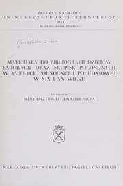 Tapa de Materiały do bibliografii dziejów emigracji oraz skupisk polonijnych w Ameryce Północnej i Południowej w XIX i XX wieku