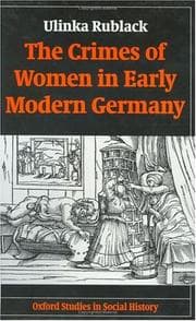 Tapa de The crimes of women in early modern Germany