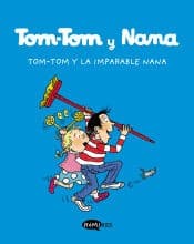 Tapa de Tom-Tom y la imparable Nana