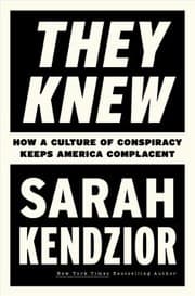 Tapa de They Knew: How a Culture of Conspiracy Keeps America Complacent